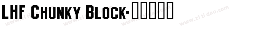 LHF Chunky Block字体转换